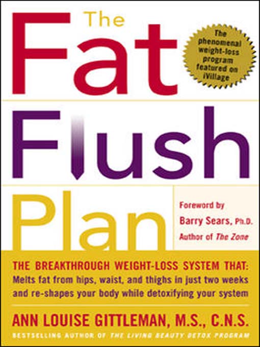 Title details for The Fat Flush Plan by Ann Louise Gittleman - Wait list